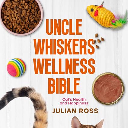 Uncle Whiskers Wellness Bible
