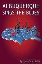 Albuquerque Sings the Blues