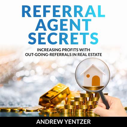 Referral Agent Secrets