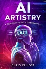 AI Artistry: A Beginner's Guide to Generative AI