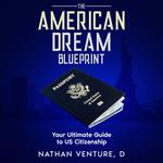 American Dream Blueprint, The