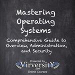 Mastering Operating Systems