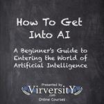 How To Get Into AI