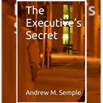 Executive's Secret, The