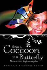 From A Coccoon To A Butterfly: Shame That Kept Me Captive