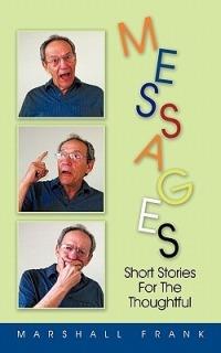 Messages: Short Stories For The Thoughtful - Marshall Frank - cover