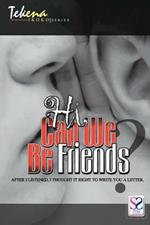 Hi, Can We be Friends?: A New Attitude for the Common Friendship Journey