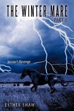 The Winter Mare - Part II: Jazzaar's Revenge