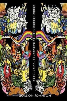 Gordy Nodrog & The Glockenspiel Rainbow - G K Johnson - cover