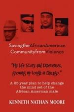 Saving the African American Community from Violence: Growing Up Tough in Chicago