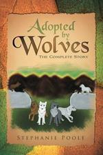 Adopted by Wolves: The Complete Story