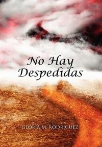 No Hay Despedidas - Gloria M Rodriguez - cover