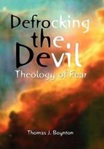 Defrocking the Devil: Theology of Fear