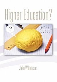 Higher Education? - John Williamson - cover