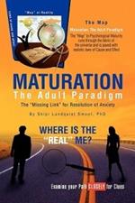 Maturation: The Adult Paradigm