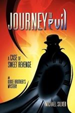 Journey to Evil: A Case of Sweet Revenge