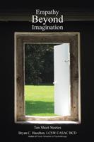 Empathy Beyond Imagination: Ten Short Stories