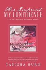 His Imprint My Confidence: (a Contemporary Romance Novel)