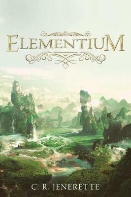 Elementium - C R Jenerette - cover