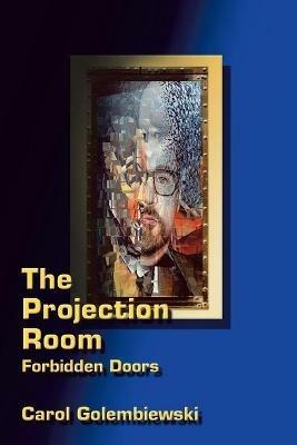 The Projection Room: Forbidden Doors - Carol Golembiewski - cover