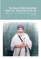 Sri Jap Ji Sahib Katha Part 10 - Stanzas 31 to 35 - Kamalpreet Singh Pardeshi - cover