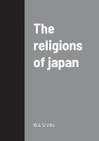 The religions of japan - W E Griffis - cover