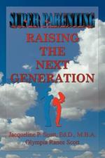 SUPER Parenting: Raising the Next Generation