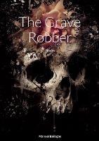 The Grave Robber: Stories