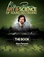 Alan Parsons' Art & Science of Sound Recording: The Book