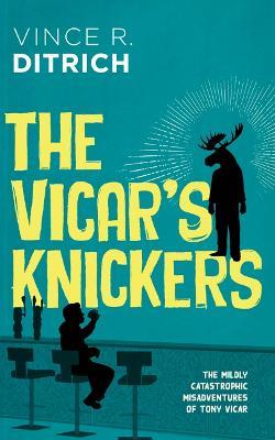 The Vicar's Knickers - Vince R. Ditrich - cover