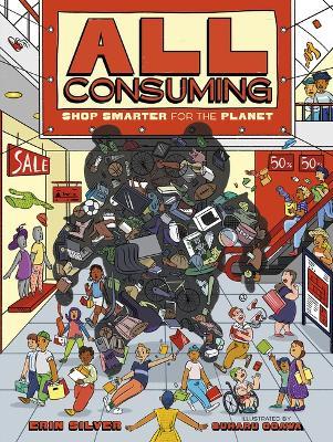 All Consuming: Shop Smarter for the Planet - Erin Silver - cover