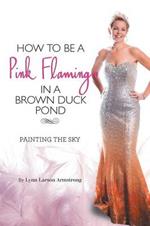 How to be a Pink Flamingo in a Brown Duck Pond: Painting the Sky