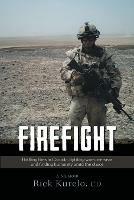 Firefight: Battling fires in Canada, fighting wars overseas and finding humanity amid the chaos