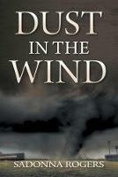 Dust In The Wind: Volume 1: The DeLaine Reynolds' Journey - Sadonna Rogers - cover