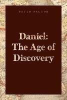 Daniel: The Age of Discovery - Peter Pactor - cover