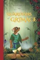 The Guardians of Grimace - Joseph Arbour - cover