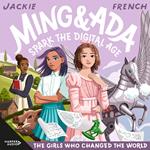 Ming and Ada Spark the Digital Age (The Girls Who Changed the World, #4)