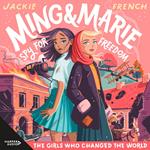 Ming and Marie Spy for Freedom (The Girls Who Changed the World, #2)