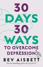 30 Days 30 Ways to Overcome Depression