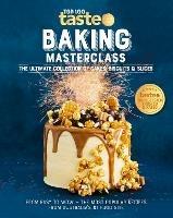 Baking Masterclass: the Ultimate Collection of Cakes, Biscuits & Slices - taste.com.au - cover