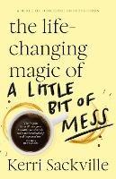 The Life-changing Magic of a Little Bit of Mess