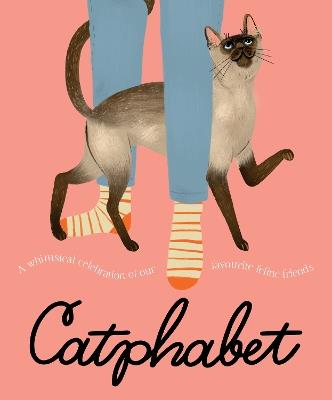 Catphabet: A whimsical celebration of our favourite feline friends, for fans of Grumpy Cat and What Cats Want - Harper by Design - cover