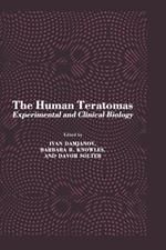 The Human Teratomas: Experimental and Clinical Biology