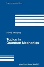 Topics in Quantum Mechanics