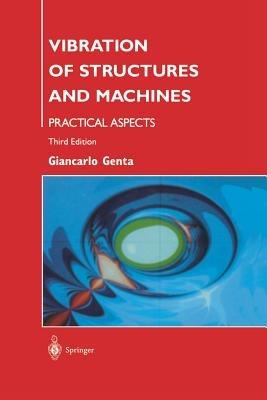 Vibration of Structures and Machines: Practical Aspects - Giancarlo Genta - cover