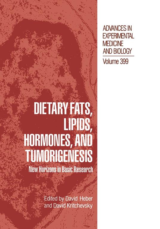 Dietary Fats, Lipids, Hormones, and Tumorigenesis