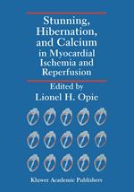 Stunning, Hibernation, and Calcium in Myocardial Ischemia and Reperfusion