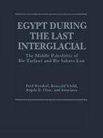 Egypt During the Last Interglacial: The Middle Paleolithic of Bir Tarfawi and Bir Sahara East