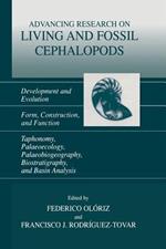 Advancing Research on Living and Fossil Cephalopods: Development and Evolution Form, Construction, and Function Taphonomy, Palaeoecology, Palaeobiogeography, Biostratigraphy, and Basin Analysis