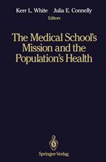 The Medical School’s Mission and the Population’s Health